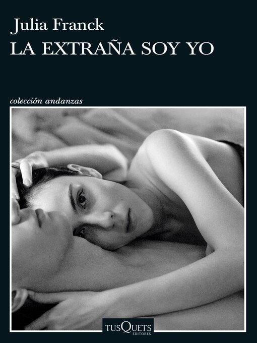 Title details for La extraña soy yo by Julia Franck - Available